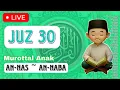 Download Lagu LIVE JUZ 30 - JUZ AMMA Murottal Al-Quran Dan Terjemahan - NGAJI YUK