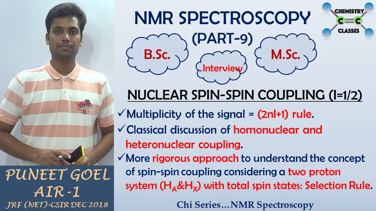 NUCLEAR SPIN-SPIN COUPLING I=1/2|(2nI+1) RULE|HOMO&HETERONUCLEAR COUPLING|SELECTION RULE|CHI PART-9