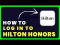 How to Login to Hilton Honors How to Sign in to Hilton Honors
