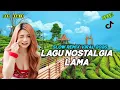 Lagu DJ LAGU NOSTALGIA LAMA SLOW REMIX FULL BASS VIRAL TIKTOK 2025  COBALAH UNTUK MENGERTI