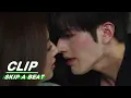 Download Lagu Gu Yi wants to meet Qiao Jing late at night | Skip a Beat EP03  | 心跳 | iQIYI