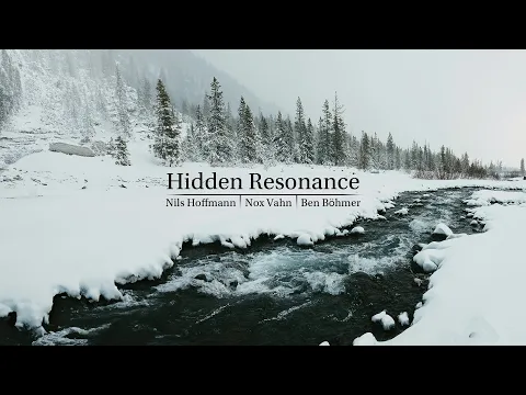 Hidden Resonance - Nils Hoffman | Nox Vahn | Ben Böhmer (Pt.2)
