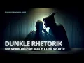 Dunkle Rhetorik - Die verborgene Macht der Worte