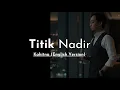 Lagu 🎧 Titik Nadir - Kahitna | English Version