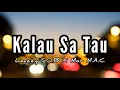 Lagu KALAU SA TAU - Leazzy S.O.B X Mor M.A.C ( LIRIK)