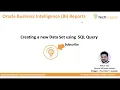 How to create SQL based Data Set in Oracle Business Intelligence