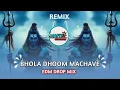 Download Lagu Bhola Dhoom Machave | Edm Mix | Bhole Baba DJ Remix Song | Rail Chale Se Bhole Ki | DJ Yogesh Dau