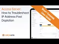 Access Server How to Troubleshoot IP Address Pool Depletion