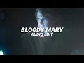 Download Lagu bloody mary (best part) - lady gaga [edit audio]