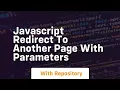 javascript redirect to another page with parameters