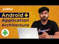 Android Application Architecture Android Application Tutorial Android Jetpack Intellipaat