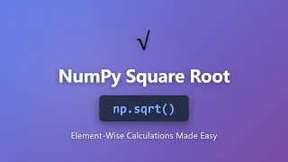 NumPy sqrt Tutorial - Calculate Square Roots Element-Wise in Python
