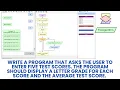 A program that displays a letter grade for each score and the average test score using flowgorithm