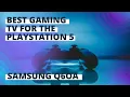 SAMSUNG Q60A TV - Best TV for Playstation 5