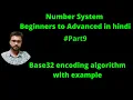 Number system beginners to advance part8 base32 encoding algorithm with example