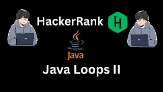 HackerRank Java Loops II Step By Step Solution
