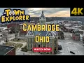 Cambridge Ohio - A Driving Tour 4K