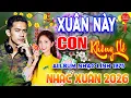 Lagu Xuân Này Con Không Về - Cảm Ơn ⭐ LK Nhạc Vàng Xưa Ngọt Ngào Say Đắm Bao Thế Hệ, Toàn Bài Hay Bất Hủ