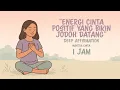 Download Lagu CINTA YANG KAMU TUNGGU AKAN MENEMUKANMU ❤️ AUDIO MANTRA AFIRMASI MENARIK CINTA SEJATI 💖