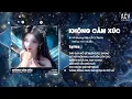 Download Lagu KHÔNG CẢM XÚC REMIX  - HỒ QUANG HIẾU x ACV REMIX | Dứt Khoát Một Lời Không Ai Phải Buồn...