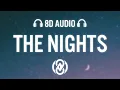 Avicii - The Nights (Lyrics) | 8D Audio 🎧