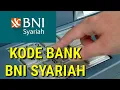 Download Lagu KODE BANK BNI SYARIAH