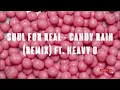 SLOWED | Soul For Real - Candy Rain (Remix) ft. Heavy D