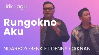 Download Ndarboy Genk Ft. Denny Caknan - Rungokno Aku (Lirik + Terjemahan) MP3