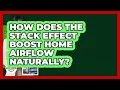 How Does The Stack Effect Boost Home Airflow Naturally - Eco Home Blueprint