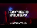 Franky Rizardo - Marido Dansa (Unreleased ID)