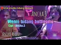 Download Lagu 🔰Ancha.S - Wenni tudang bottingmu (🔴Live studio Gilang Record)🔰