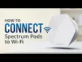 How To Connect Spectrum Pods To Wi FI - 2026