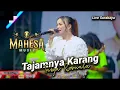 Download Lagu TAJAMNYA KARANG Tasya Rosmala // MAHESA MUSIC - BENOWO SURABAYA #dhehan_audio