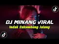 Download Lagu DJ MINANG INDAK SAKUMBANG JALANG BREAKBEAT || DJ MINANG VIRAL TIK TOK TERBARU 2024