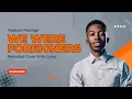 Lagu We Were Foreigners (Reloaded) - Njabulo Masinga (Feat. Mphostoli we Keyboard) [Lyrics Included]