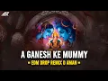 Download Lagu Ae Ganesh Ke MummY | Sawan Special  | EDM TRANCE  RE - MIX - D AMAN