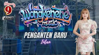 penganten baru voc intan wongkenene music edisi 9 februari 2025 live leuwiliang baru