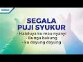 Download Lagu Segala Puji Syukur - medley - Yudea Singers (Official  lyric video)
