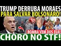 BOMBA! TRUMP DERRUBA MORAES PRA SALVAR BOLSONARO! MORAES CHORA! MILITAR EUA DERRUBA EVENTO COM XANDE