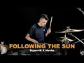 Lagu Following The Sun - SUPER-Hi x NEEKA | Drum Cover