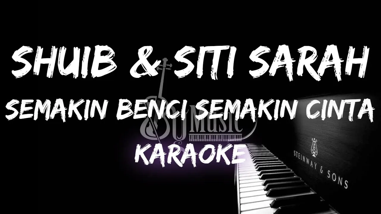 Shuib & Siti Sarah - Semakin Benci Semakin Cinta (Karaoke) By Music Shuib & Siti Sarah - Semakin Benci Semakin Cinta (Karaoke) By Music
