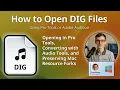 How to Open DIG Files Sound Designer II