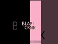 Lagu BLACK PINK - intro +16shot +(ft. Whistle+Boombayah)+As if it's your last