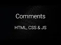 HTML CSS JS Comments