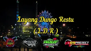 Download DJ LAYANG DUNGO RESTU ( LDR ) - RIKKI VAM 69 PROJECT || Wak j project MP3