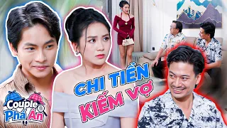 COUPLE PHÁ ÁN 005: Chi Tiền Kiếm Vợ Nào Ngờ Nếm Phải Trái Đắng!!!