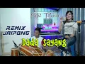 Download Lagu DADA SAYANG Versi REMIX JAIPONG Cover PUTRI TITANIA Feat KOKO OFFICIAL JAIPONG