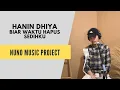 Download Lagu HANIN DHIYA - BIAR WAKTU HAPUS SEDIHKU LIVE COVER BY NUNO MUSIC PROJECT