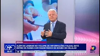 Fake news e roubo de celulares: Brasil no centro das estatísticas