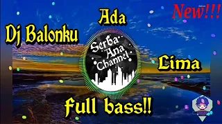 dj balonku ada lima remix full bass 